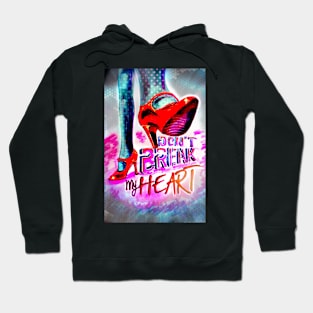 Don't break my heart Hoodie